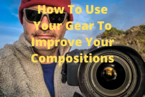 How To Use Your Gear To Improve Your Compositions